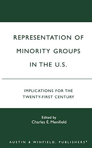 Representation of Minority Groups in the U.S. Implications for the Tenty-First [Paperback]