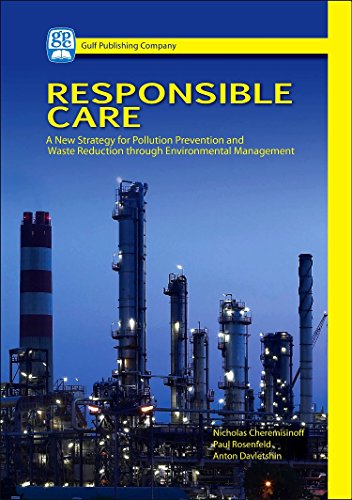 Responsible Care A New Strategy for Pollution Prevention and Waste Reduction Th [Hardcover]