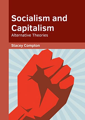 Socialism And Capitalism Alternative Theories