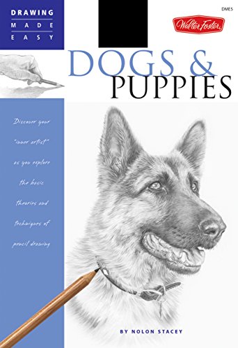 Dogs and Puppies: Discover your "inner artist" as you explore the basi [Paperback]