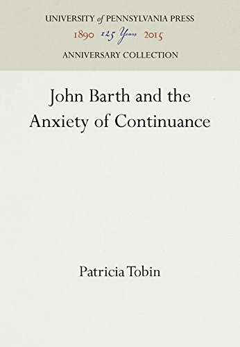 John Barth and the Anxiety of Continuance [Hardcover]