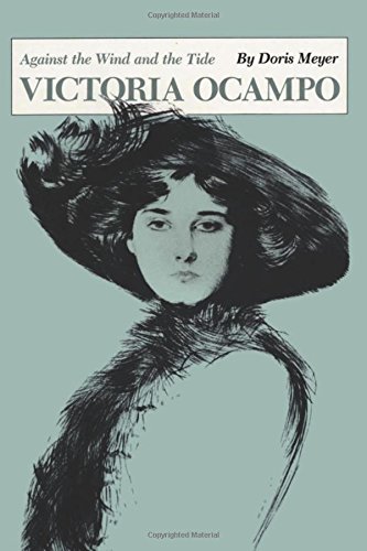 Victoria Ocampo Against The Wind And The Tide (texas Pan American Series) [Paperback]