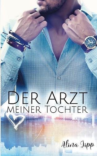 Arzt Meiner Tochter [Paperback]