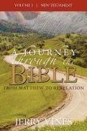 A Journey Through The Bible From Matthe To Revelation [Paperback]