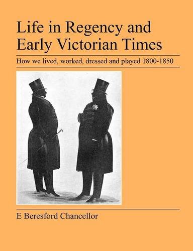 Life In Regency And Early Victorian Times [Paperback]