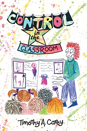 Control In The Classroom An Adventure In Learning And Achievement [Paperback]