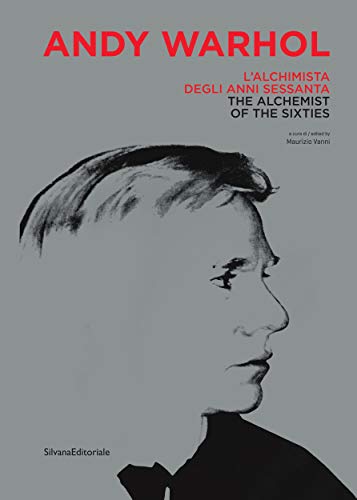 Andy Warhol: The Alchemist of the Sixties [Hardcover]