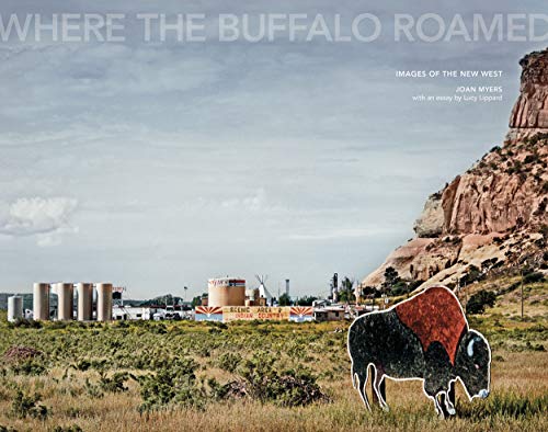 Joan Myers: Where the Buffalo Roamed: Images