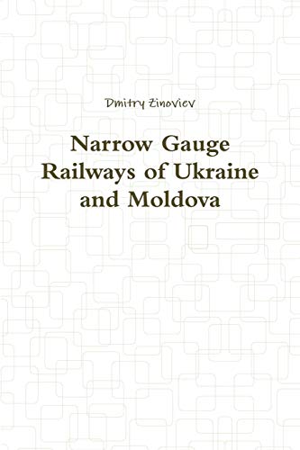 Narro Gauge Railays of Ukraine and Moldova [Paperback]