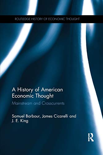 A History of American Economic Thought Mainstream and Crosscurrents [Paperback]