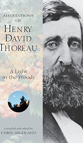 Meditations of Henry David Thoreau A Light in the Woods [Hardcover]