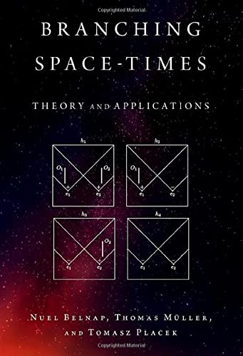 Branching Space-Times: Theory and Applications [Hardcover]