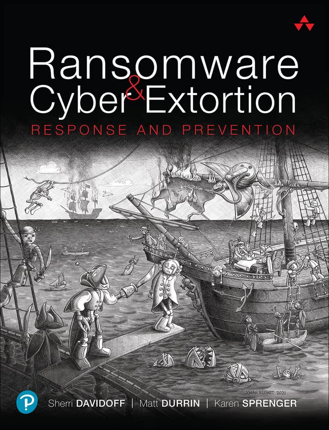 Ransomware and Cyber Extortion: Response and