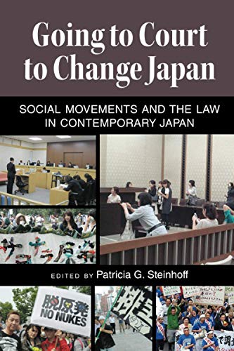 Going to Court to Change Japan Social Movements and the La in Contemporary Jap [Paperback]