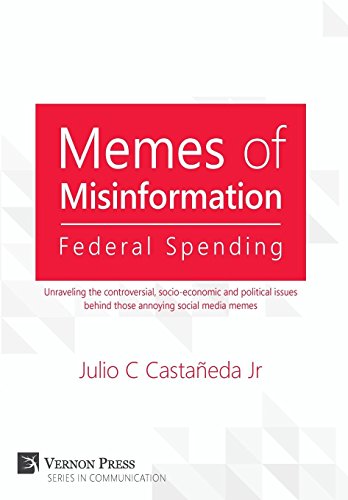 Memes Of Misinformation Federal Spending Unraveling The Controversial, Socio-E [Hardcover]