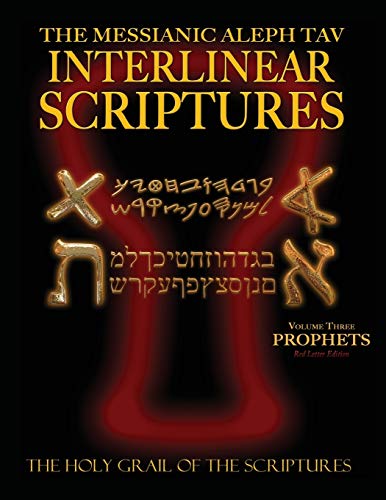 Messianic Aleph Tav Interlinear Scriptures Volume Three The Prophets, Paleo And  [Paperback]