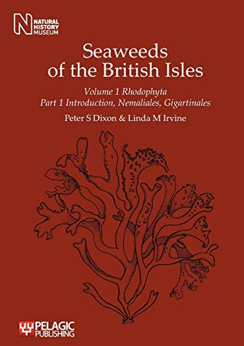 Seaeeds of the British Isles Rhododphyta. Introduction, Nemaliales, Gigartinal [Paperback]