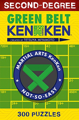 Second-Degree Green Belt KenKen® [Paperback]