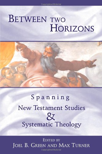 Beteen To Horizons Spanning Ne Testament Studies And Systematic Theology [Paperback]