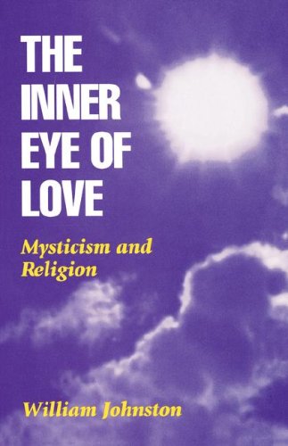 The Inner Eye of Love Mysticism and Religion [Paperback]