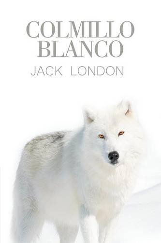 Colmillo Blanco (spanish Edition) [Paperback]