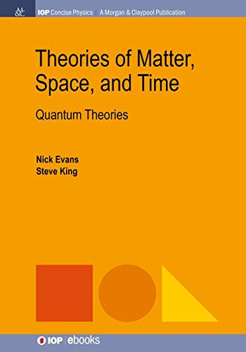 Theories of Matter, Space, and Time Quantum Theories [Paperback]