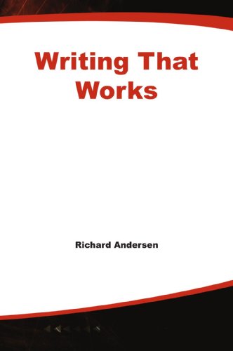 Writing That Works A Practical Guide For Business And Creative People [Paperback]