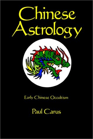 Chinese Astrology Early Chinese Occultism [Paperback]