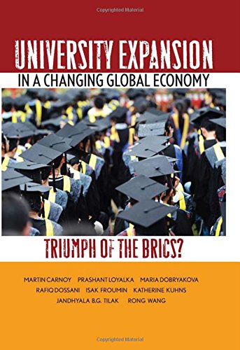 University Expansion in a Changing Global Economy Triumph of the BRICs [Hardcover]