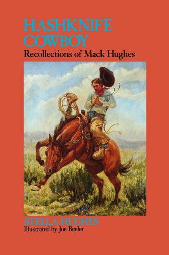 Hashknife Coboy Recollections of Mack Hughes [Paperback]