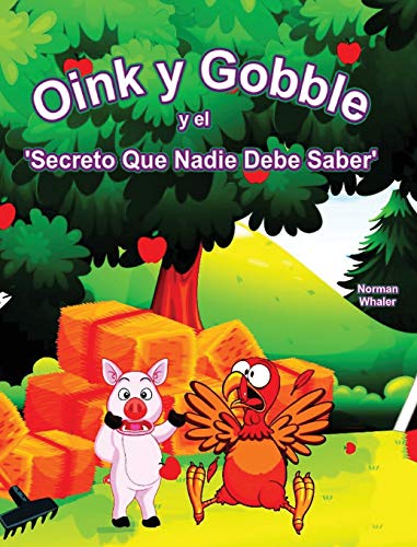 Oink y Gobble y el 'secreto Que Nadie Debe Saber' [Hardcover]