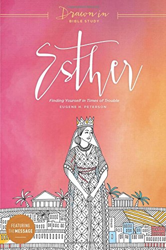 Esther: Finding Yourself in Times of Trouble