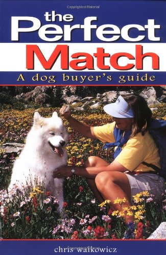 The Perfect Match A Dog Buyer's Guide [Paperback]