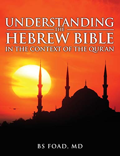 Understanding The Hebre Bible In The Context Of The Quran [Paperback]