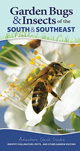 Garden Bugs & Insects of the South & Southeast: Identify Pollinators, Pe [Spiral bound]