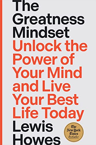 The Greatness Mindset: Unlock the Power of Yo