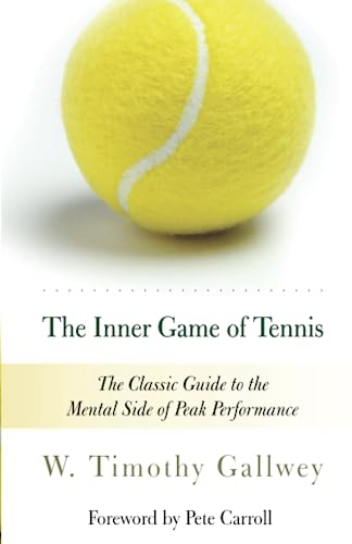 The Inner Game of Tennis: The Classic Guide t