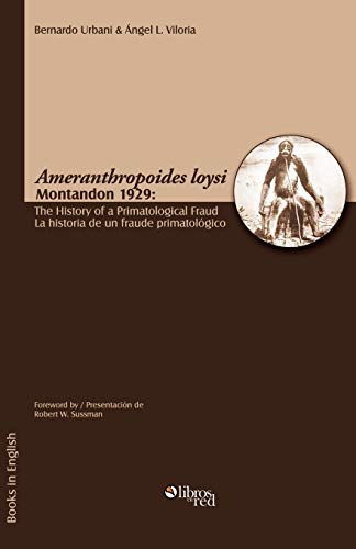 Ameranthropoides Loysi Montandon 1929 The History Of A Primatological Fraud / A [Paperback]