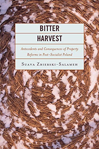 Bitter Harvest Antecedents and Consequences of Property Reforms in Postsocialis [Paperback]