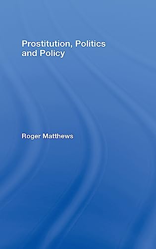 Prostitution, Politics & Policy [Hardcover]