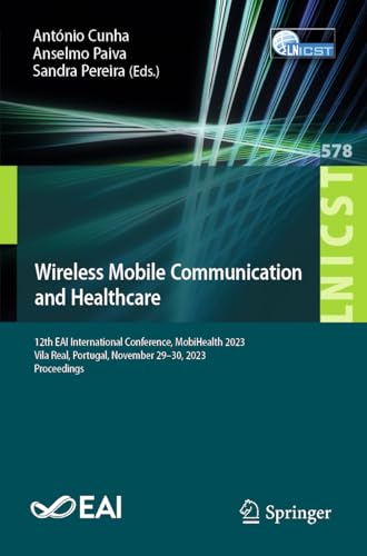 Wireless Mobile Communication and Healthcare: 12th EAI International Conference, [Paperback]