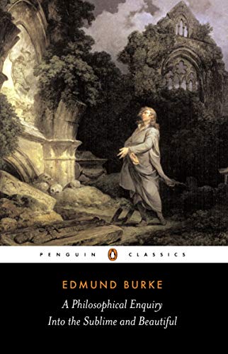 A Philosophical Enquiry into the Sublime and Beautiful: And Other Pre-Revolution [Paperback]