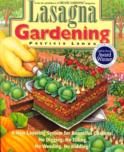 Lasagna Gardening: A New Layering System for Bountiful Gardens: No Digging, No T [Paperback]