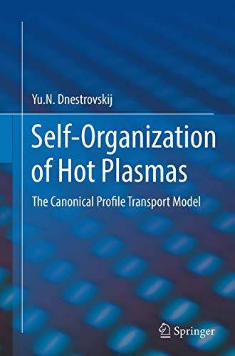 Self-Organization of Hot Plasmas: The Canonical Profile Transport Model [Paperback]