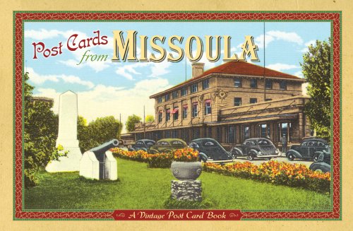 Post Cards From Missoula: A Vintage Post Card