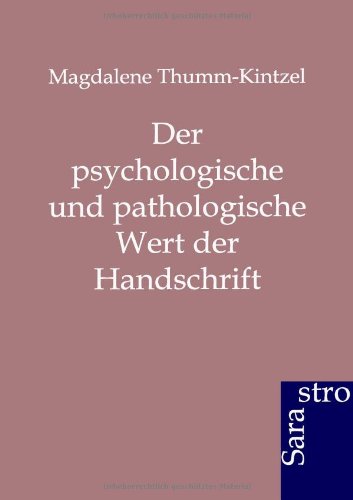 Der Psychologische Und Pathologische Wert Der Handschrift (german Edition) [Paperback]