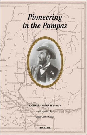 Pioneering in the Pampas [Hardcover]