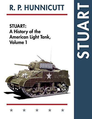 Stuart (history Of The American Light Tank, Vol. 1) [Paperback]