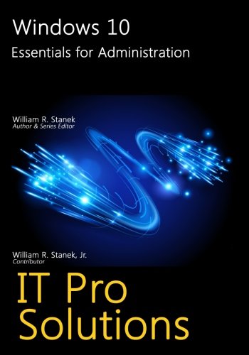 Windows 10: Essentials For Administration (it Pro Solutions) [Paperback]