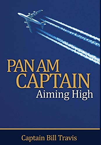 Pan Am Captain Aiming High [Hardcover]